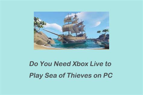 do i need xbox live to play sea of thieves